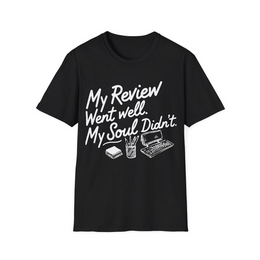 Black front view - My review went well. My soul didn't. (CG3917) [printify_variant:Black]