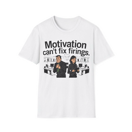 White front view - Motivation Can’t Fix Firings (CG3369) [printify_variant:White]