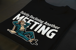 Folded T-Shirt mockup - Quietly Declining Another Meeting (CG1664) [dynamic_lifestyle] | v=1775235234355