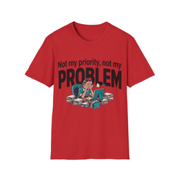 Red front view - Not My Priority, Not My Problem (CG5024) [printify_variant:Red]