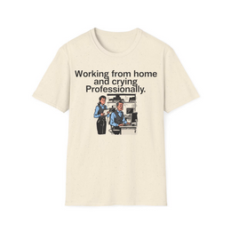 Natural front view - Working from home and crying professionally. (CG3915) [printify_variant:Natural]