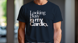 Man Wearing T-Shirt mockup - Looking busy is my cardio. (CG3925) [dynamic_lifestyle]