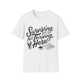 White front view - Surviving Not Thriving Here (CG2072) [printify_variant:White] | v=1775151954754