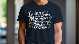 Man Wearing T-Shirt mockup - Doing the bare minimum with maximum style. (CG3910) [dynamic_lifestyle]