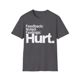 Charcoal front view - Feedback: noted. Feelings: hurt. (CG3924) [printify_variant:Charcoal]