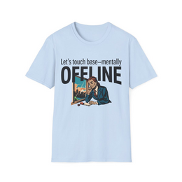 Light Blue front view - Let's Touch Base—Mentally Offline (CG916) [printify_variant:Light Blue]